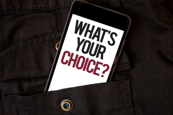 what's your choice displayed on a phone screen placed in a pocket